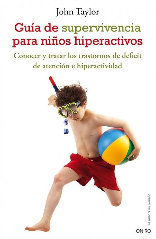 GUIA DE SUPERVIVENCIA PARA NIÑOS HIPERACTIVOS | 9788497544801 | TAYLOR, JOHN F. | Llibreria Drac - Llibreria d'Olot | Comprar llibres en català i castellà online