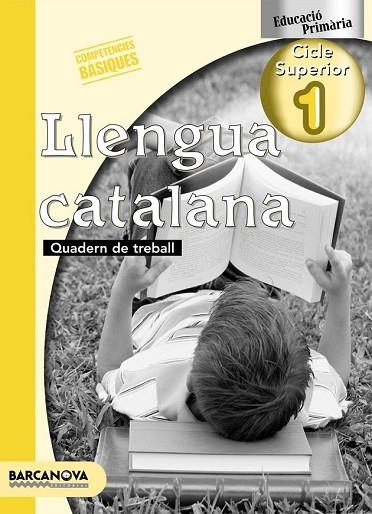 LLENGUA CATALANA 1 CICLE SUPERIOR  QUADERN | 9788448923860 | BOIXADERAS, ROSA/GALÍCIA, MONTSERRAT/FABRÉS, NÚRIA | Llibreria Drac - Llibreria d'Olot | Comprar llibres en català i castellà online