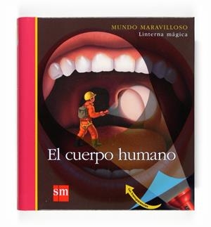 CUERPO HUMANO, EL (MUNDO MARAVILLOSO) | 9788467535686 | VV.AA. | Llibreria Drac - Llibreria d'Olot | Comprar llibres en català i castellà online