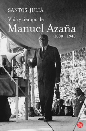 VIDA Y TIEMPO DE MANUEL AZAÑA 1880 1940 | 9788466324397 | JULIA, SANTOS | Llibreria Drac - Llibreria d'Olot | Comprar llibres en català i castellà online