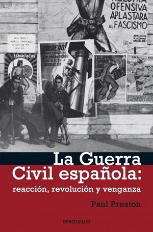 GUERRA CIVIL ESPAÑOLA, LA. REACCION REVOLUCION Y VENGANZA | 9788499082820 | PRESTON, PAUL | Llibreria Drac - Llibreria d'Olot | Comprar llibres en català i castellà online