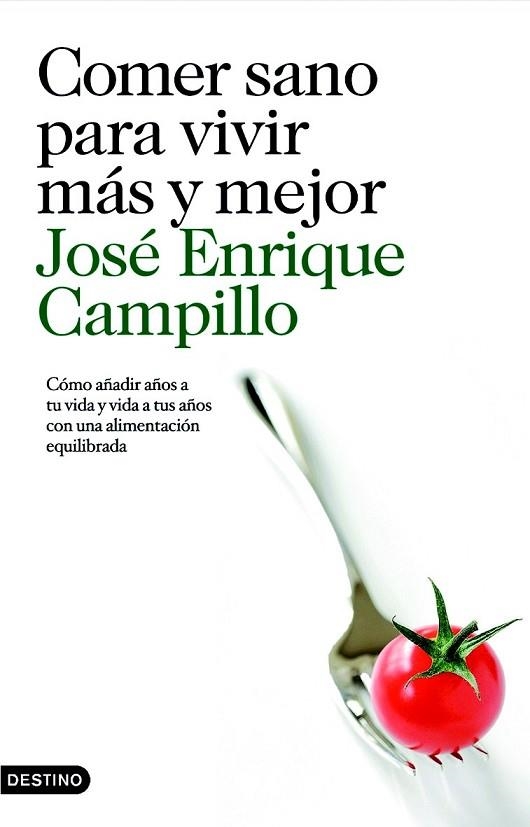 COMER SANO PARA VIVIR MAS Y MEJOR | 9788423342556 | CAMPILLO, JOSE ENRIQUE | Llibreria Drac - Llibreria d'Olot | Comprar llibres en català i castellà online