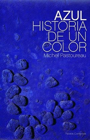 AZUL HISTORIA DE UN COLOR | 9788449323676 | PASTOUREAU, MICHEL | Llibreria Drac - Llibreria d'Olot | Comprar llibres en català i castellà online