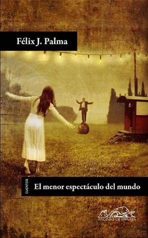 MENOR ESPECTACULO DEL MUNDO, EL | 9788483930540 | PALMA, FELIX J. | Llibreria Drac - Llibreria d'Olot | Comprar llibres en català i castellà online