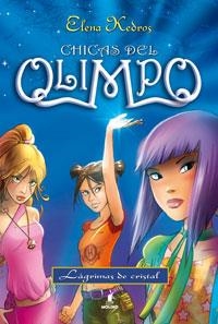 CHICAS DEL OLIMPO, LAS VOL.1. LAGRIMAS DE CRISTAL | 9788427200241 | KEDROS, ELENA | Llibreria Drac - Llibreria d'Olot | Comprar llibres en català i castellà online