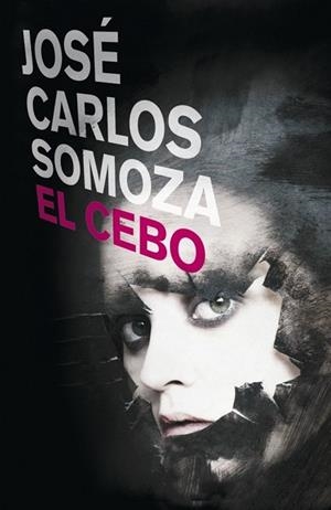 CEBO, EL | 9788401337666 | SOMOZA, JOSE CARLOS | Llibreria Drac - Llibreria d'Olot | Comprar llibres en català i castellà online