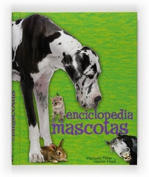 ENCICLOPEDIA DE LAS MASCOTAS | 9788467535600 | MILLER, MICHAELA; HEAD, HONOR | Llibreria Drac - Llibreria d'Olot | Comprar llibres en català i castellà online