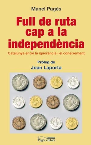 FULL DE RUTA CAP A LA INDEPENDENCIA | 9788497799423 | PAGES, MANEL | Llibreria Drac - Llibreria d'Olot | Comprar llibres en català i castellà online