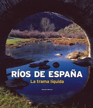 RIOS DE ESPAÑA | 9788497856140 | ARAUJO, JOAQUIN | Llibreria Drac - Librería de Olot | Comprar libros en catalán y castellano online