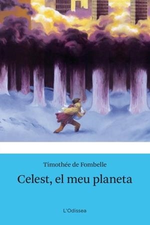 CELEST EL MEU PLANETA | 9788499321523 | FOMBELLE, TIMOTHÉE DE | Llibreria Drac - Llibreria d'Olot | Comprar llibres en català i castellà online