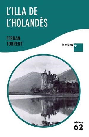 ILLA DE L'HOLANDÈS, L' (LECTURA PLUS) | 9788429766493 | TORRENT, FERRAN | Llibreria Drac - Librería de Olot | Comprar libros en catalán y castellano online