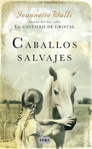 CABALLOS SALVAJES | 9788483650134 | WALLS, JEANNETTE | Llibreria Drac - Llibreria d'Olot | Comprar llibres en català i castellà online