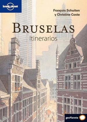 BRUSELAS ITINERARIOS 2010 (LONELY PLANET) | 9788408094678 | SCHUITEN, FRANÇOIS/ COSTE, CHRISTINE | Llibreria Drac - Librería de Olot | Comprar libros en catalán y castellano online