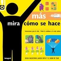 MAS MIRA COMO SE HACE | 9788492981014 | FAGERSTROM, DEREK; SMITH, LAURA | Llibreria Drac - Llibreria d'Olot | Comprar llibres en català i castellà online