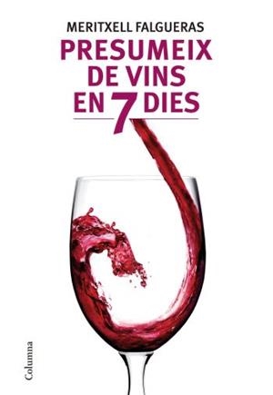 PRESUMEIX DE VINS EN SET DIES | 9788466412995 | FALGUERAS, MERITXELL | Llibreria Drac - Librería de Olot | Comprar libros en catalán y castellano online