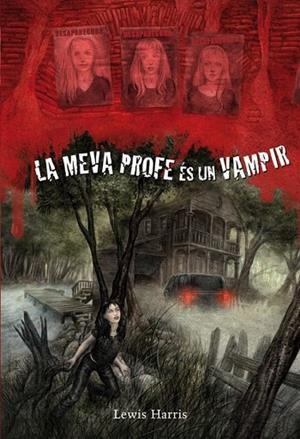 MEVA PROFE ES UN VAMPIR, LA | 9788479426385 | HARRIS, LEWIS | Llibreria Drac - Llibreria d'Olot | Comprar llibres en català i castellà online