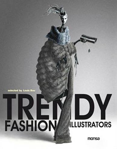 TRENDY FASHION ILLUSTRATORS | 9788496823105 | BOU, LOUIS | Llibreria Drac - Llibreria d'Olot | Comprar llibres en català i castellà online