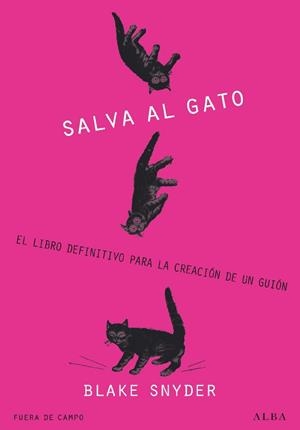 SALVA AL GATO. EL LIBRO DEFINITIVO PARA LA CREACION DE UN GU | 9788484285823 | SNYDER, BLAKE | Llibreria Drac - Llibreria d'Olot | Comprar llibres en català i castellà online