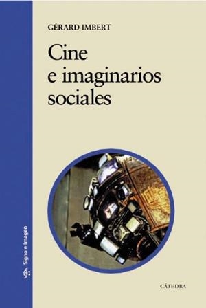 CINE E IMAGINARIOS SOCIALES | 9788437626895 | IMBERT, GERARD | Llibreria Drac - Llibreria d'Olot | Comprar llibres en català i castellà online