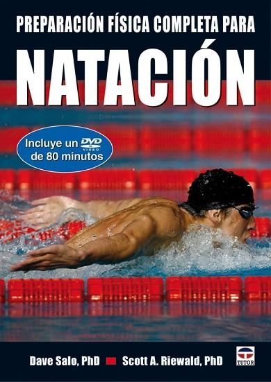 PREPARACION FISICA COMPLETA PARA LA NATACION | 9788479028428 | SALO, DAVE;RIEWALD, SCOTT A. | Llibreria Drac - Llibreria d'Olot | Comprar llibres en català i castellà online