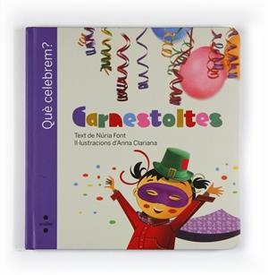 QUE CELEBREM CARNESTOLTES | 9788466125444 | FONT, NURIA | Llibreria Drac - Llibreria d'Olot | Comprar llibres en català i castellà online