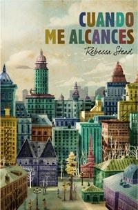 CUANDO ME ALCANCES | 9788427200340 | STEAD, REBECCA | Llibreria Drac - Llibreria d'Olot | Comprar llibres en català i castellà online