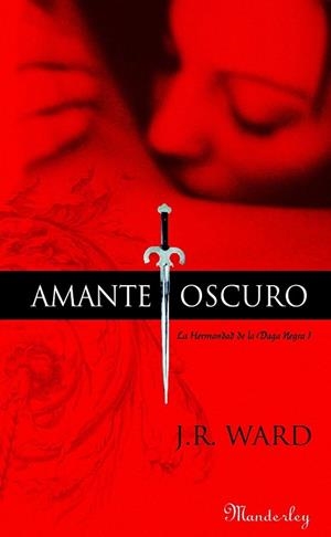 AMANTE OSCURO. LA HERMANDAD DE LA DAGA NEGRA I | 9788483652022 | WARD, J. R. | Llibreria Drac - Llibreria d'Olot | Comprar llibres en català i castellà online