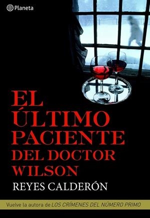 ULTIMO PACIENTE DEL DOCTOR WILSON, EL | 9788408094821 | CALDERON, REYES | Llibreria Drac - Librería de Olot | Comprar libros en catalán y castellano online