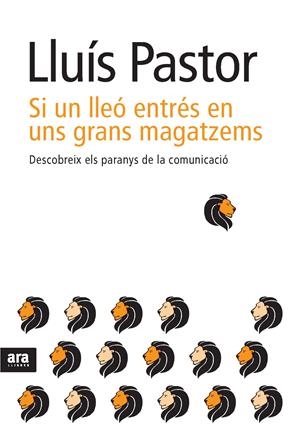 SI UN LLEO ENTRES EN UNS GRANS MAGATZEMS | 9788492907649 | PASTOR, LLUIS | Llibreria Drac - Llibreria d'Olot | Comprar llibres en català i castellà online