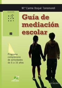 GUIA DE MEDIACION ESCOLAR. PROGRAMA COMPRENSIVO 6 A 16 AÑOS | 9788480635554 | BOQUE, MARIA CARME | Llibreria Drac - Llibreria d'Olot | Comprar llibres en català i castellà online