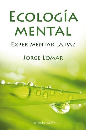 ECOLOGIA MENTAL | 9788492635542 | LOMAR, JORGE | Llibreria Drac - Llibreria d'Olot | Comprar llibres en català i castellà online