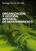 ORGANIZACION Y GESTION INTEGRAL DE MANTENIMIENTO | 9788479785482 | GARCÍA GARRIDO, SANTIAGO | Llibreria Drac - Librería de Olot | Comprar libros en catalán y castellano online