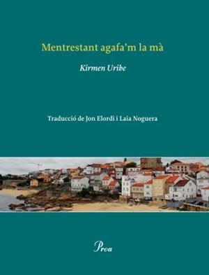 MENTRESTANT AGAFA'M LA MA | 9788482569468 | URIBE, KIRMEN | Llibreria Drac - Llibreria d'Olot | Comprar llibres en català i castellà online