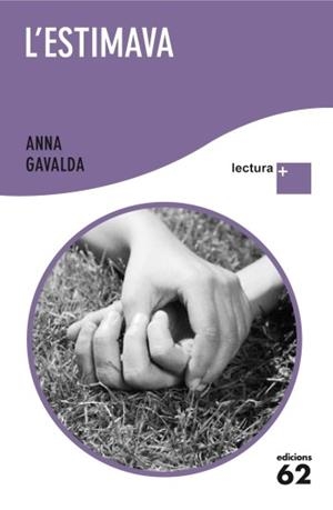 ESTIMAVA, L' (LECTURA PLUS) | 9788429766875 | GAVALDA, ANNA | Llibreria Drac - Llibreria d'Olot | Comprar llibres en català i castellà online