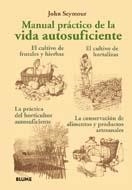 MANUAL PRACTICO DE LA VIDA AUTOSUFICIENTE | 9788480769181 | SEYMOUR, JOHN | Llibreria Drac - Llibreria d'Olot | Comprar llibres en català i castellà online