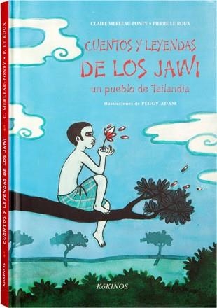 CUENTOS Y LEYENDAS DE LOS JAWI | 9788492750313 | MERLEAU-PONTY, CLAIRE | Llibreria Drac - Llibreria d'Olot | Comprar llibres en català i castellà online