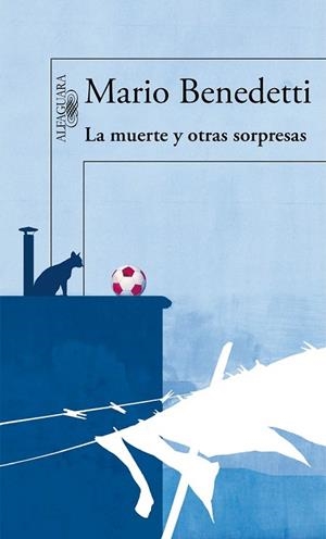 MUERTE Y OTRAS SORPRESAS, LA | 9788420406282 | BENEDETTI, MARIO | Llibreria Drac - Llibreria d'Olot | Comprar llibres en català i castellà online