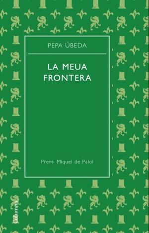 MEUA FRONTERA, LA | 9788466413329 | UBEDA, PEPA | Llibreria Drac - Librería de Olot | Comprar libros en catalán y castellano online