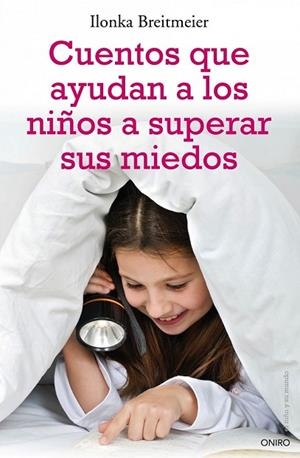 CUENTOS QUE AYUDAN A LOS NIÑOS A SUPERAR SUS MIEDOS | 9788497544924 | BREITMEIER, ILONKA | Llibreria Drac - Llibreria d'Olot | Comprar llibres en català i castellà online