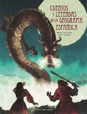 CUENTOS Y LEYENDAS DE LA GEOGRAFIA ESPAÑOLA | 9788426138132 | CALLEJA, SEVE; ALLEN, RAUL | Llibreria Drac - Llibreria d'Olot | Comprar llibres en català i castellà online