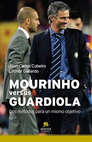 MOURINHO VERSUS GUARDIOLA | 9788492414420 | CUBEIRO, JUAN CARLOS/ GALLARDO, LEONOR | Llibreria Drac - Llibreria d'Olot | Comprar llibres en català i castellà online