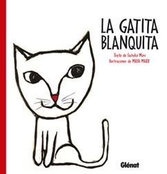 GATITA BLANQUITA, LA | 9788483571446 | MORI, SACHIKO; MAXX, MAYA | Llibreria Drac - Llibreria d'Olot | Comprar llibres en català i castellà online