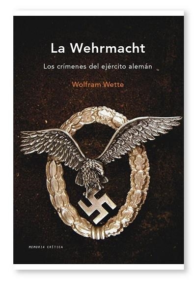 WEHRMACHT, LA | 9788498921267 | WETTE, WOLFRAM | Llibreria Drac - Llibreria d'Olot | Comprar llibres en català i castellà online