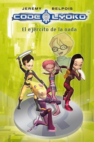 CODIGO LYOKO. EL EJERCITO DE LA NADA | 9788420406350 | BELPOIS, JEREMY | Llibreria Drac - Llibreria d'Olot | Comprar llibres en català i castellà online