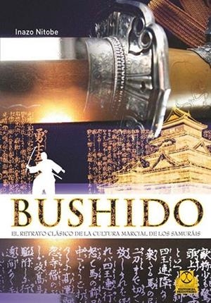 BUSHIDO | 9788499100661 | NITOBE, INAZO | Llibreria Drac - Llibreria d'Olot | Comprar llibres en català i castellà online