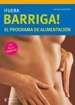 FUERA BARRIGA! EL PROGRAMA DE ALIMENTACION | 9788425519550 | DESPEGHEL, MICHAEL | Llibreria Drac - Llibreria d'Olot | Comprar llibres en català i castellà online