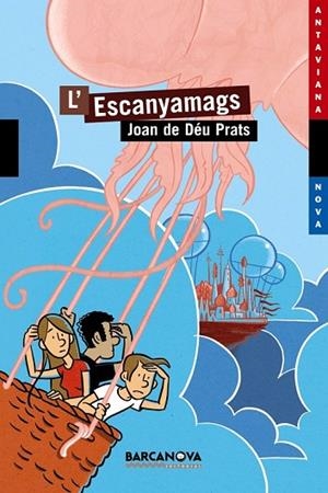 ESCANYAMAGS, L' | 9788448926779 | PRATS, JOAN DE DÉU | Llibreria Drac - Librería de Olot | Comprar libros en catalán y castellano online