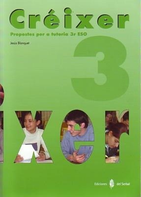 CREIXER 3 TUTORIA TERCER ESO | 9788476283509 | BLANQUET, JESÚS | Llibreria Drac - Llibreria d'Olot | Comprar llibres en català i castellà online