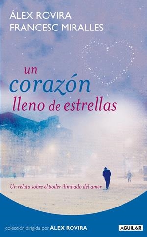 CORAZON LLENO DE ESTRELLAS, UN | 9788403100985 | ROVIRA, ALEX; MIRALLES, FRANCESC | Llibreria Drac - Librería de Olot | Comprar libros en catalán y castellano online