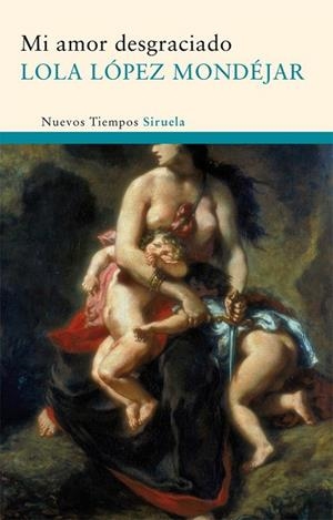 MI AMOR DESGRACIADO | 9788498414424 | LOPEZ, LOLA | Llibreria Drac - Llibreria d'Olot | Comprar llibres en català i castellà online